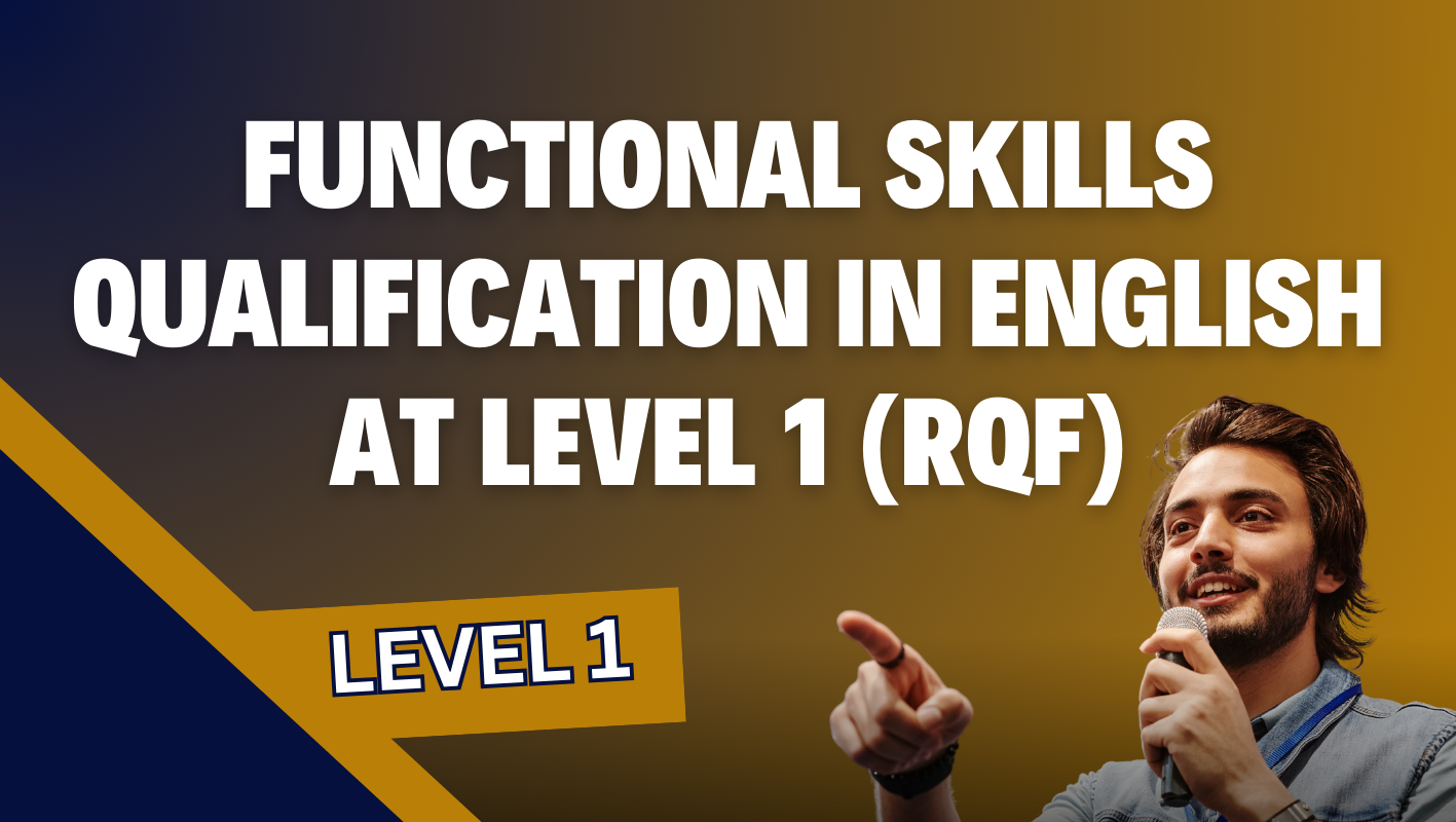 Functional Skills Qualification in English at Level 1 (RQF)