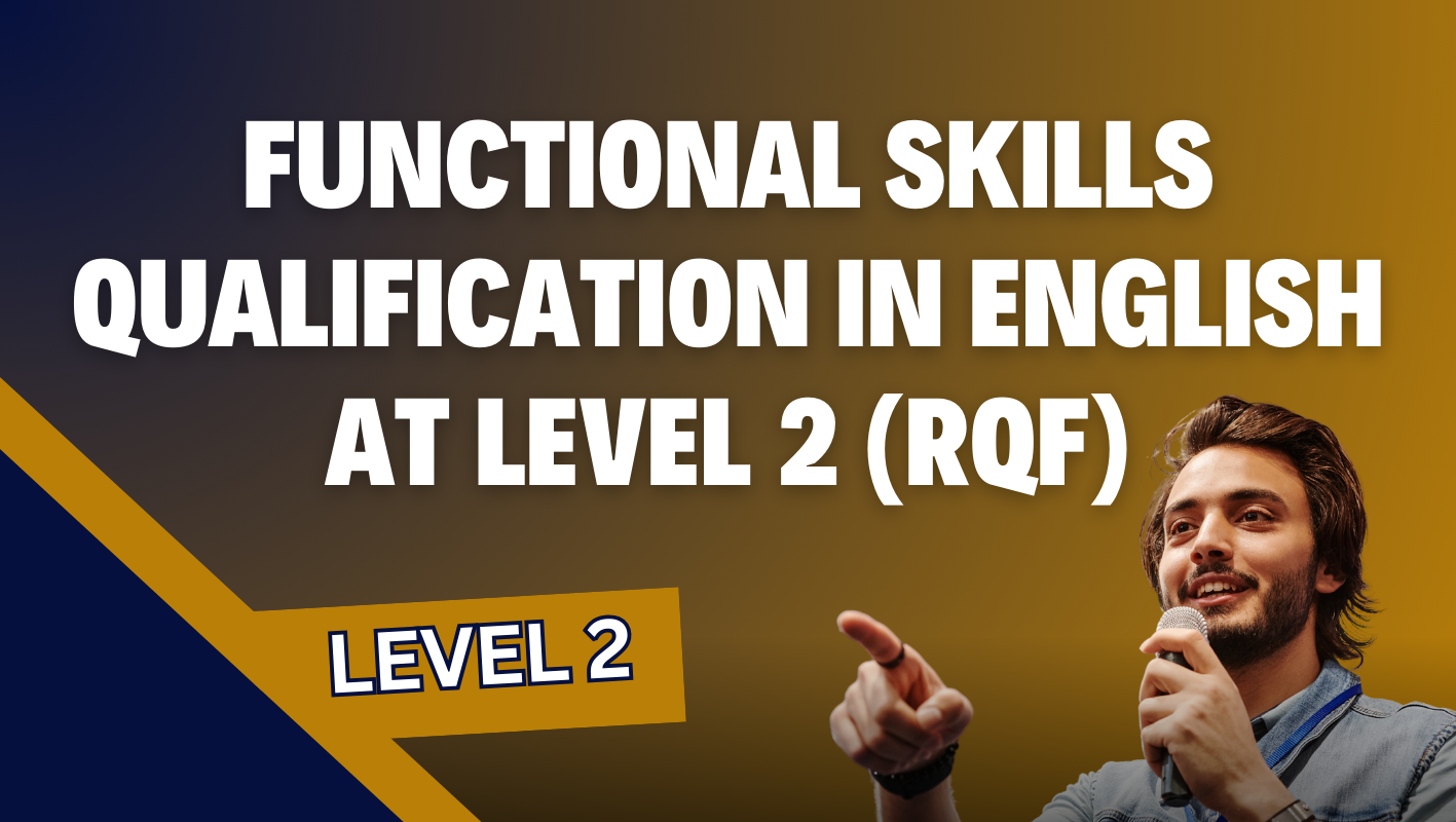 Functional Skills Qualification in English at Level 2 (RQF)