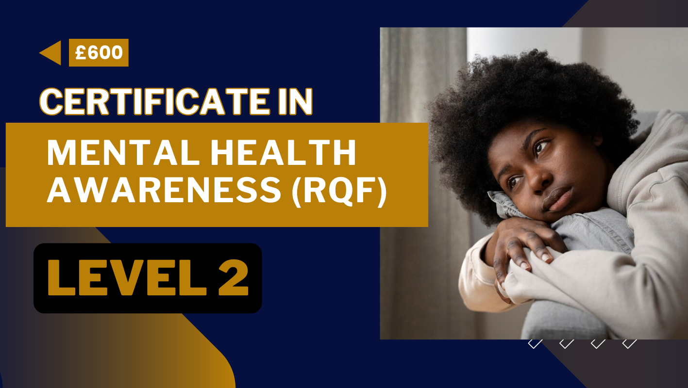 Certificate in Mental Health Awareness (RQF) – Level 2