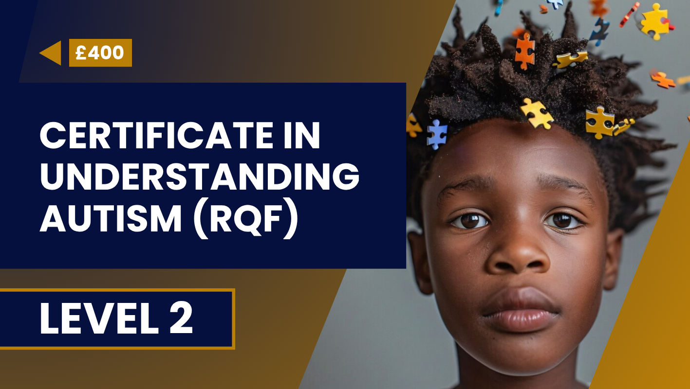 Certificate in Understanding Autism (RQF) – Level 2