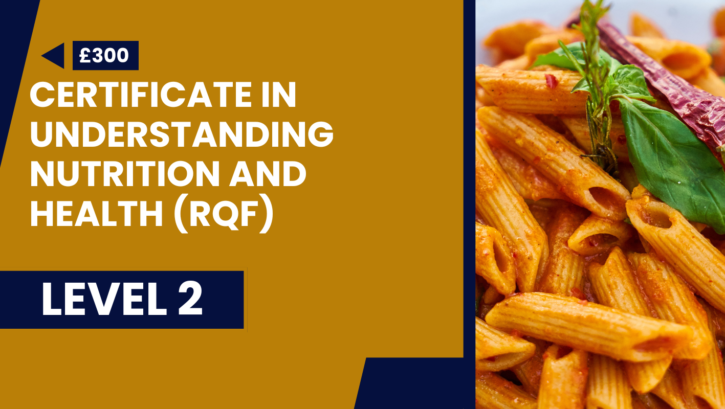 Certificate in Understanding Nutrition and Health (RQF) – Level 2