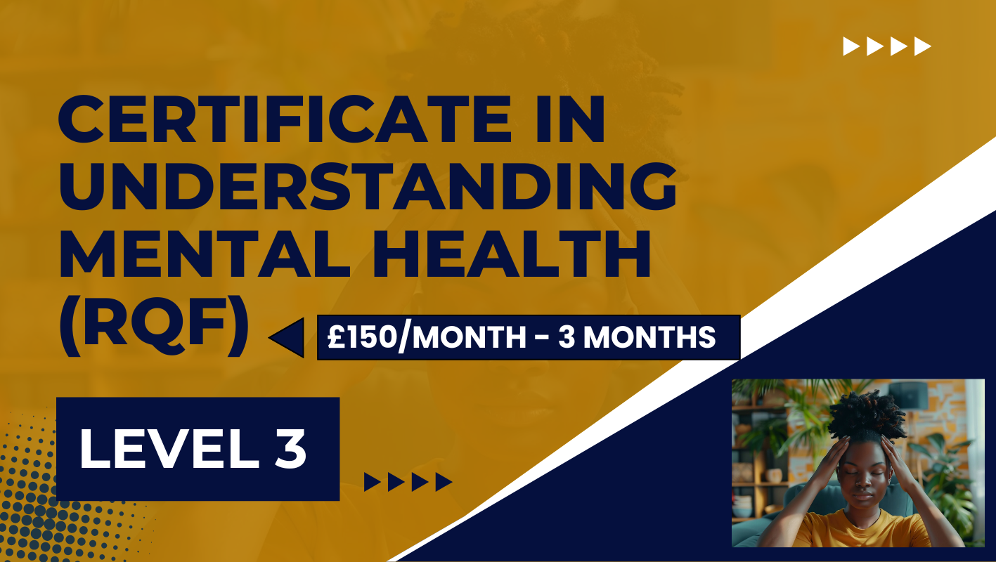Certificate in Understanding Mental Health (RQF) – Level 3 (Installment)