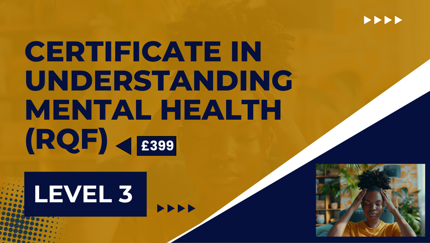 Certificate in Understanding Mental Health (RQF) – Level 3