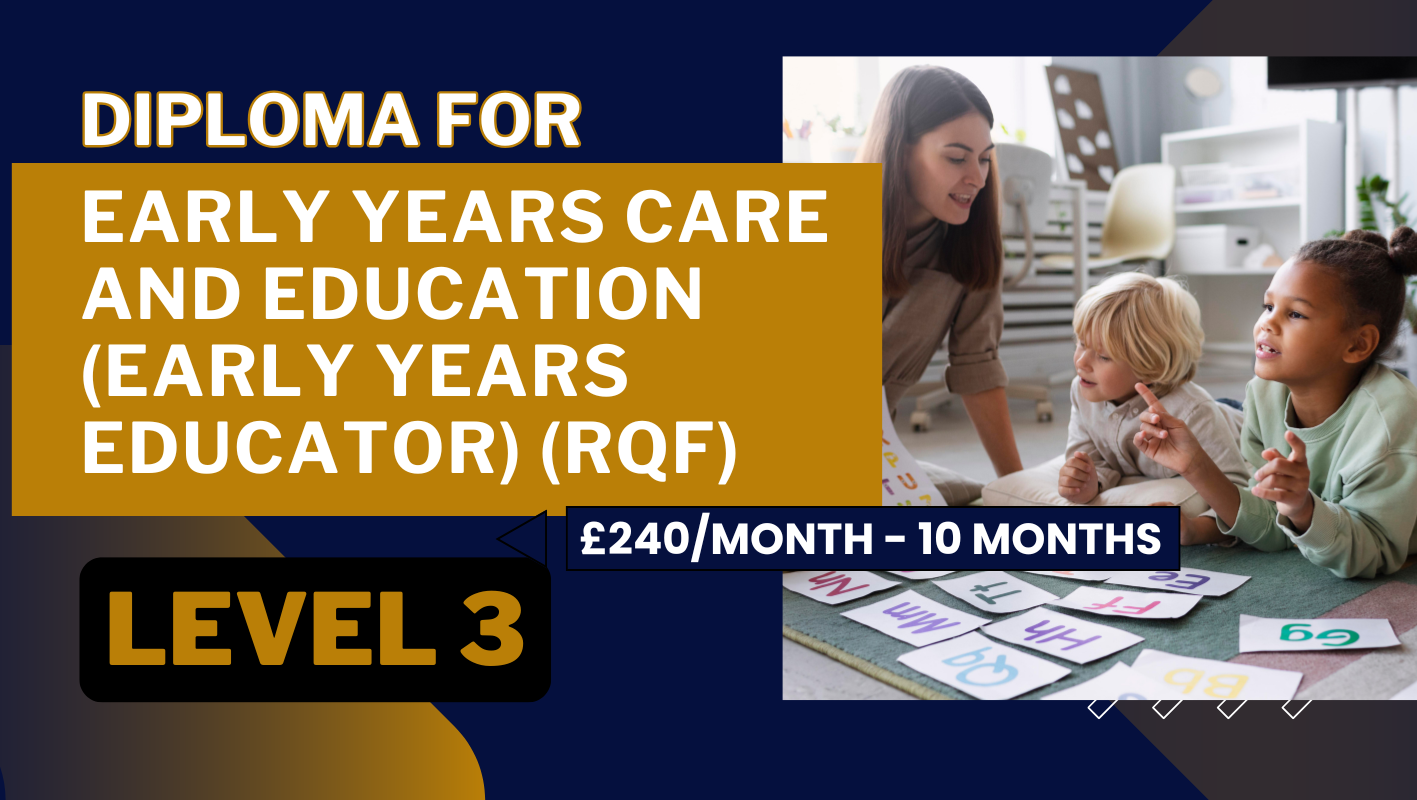 Diploma for Early Years Care and Education (Early Years Educator) (RQF) – Level 3 (Installment)